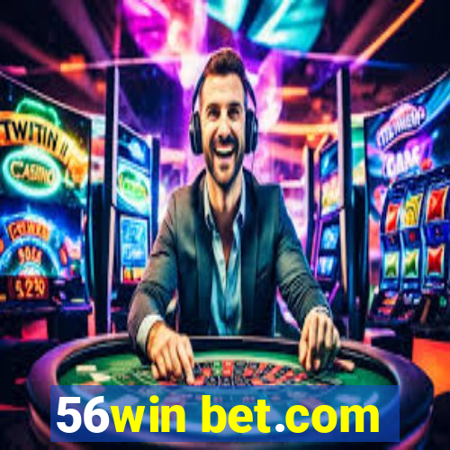 56win bet.com